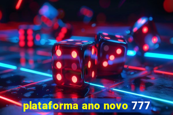 plataforma ano novo 777